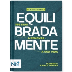 EQUILIBRADAMENTE - 366 dias a renovar a sua vida EQUILIBRADAMENTE - 366 dias a renovar a sua vida
